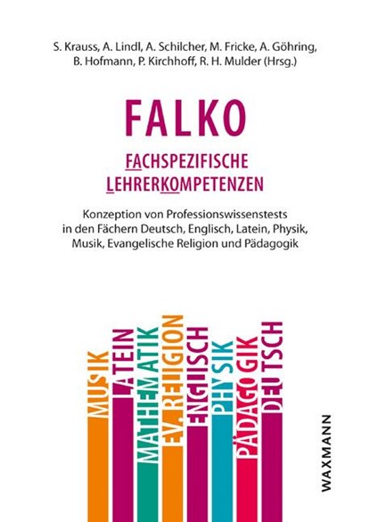 Falko: Fachspezifische Lehrerkompetenzen, Stefan Krauss ;  Alfred Lindl ;  Anita Schilcher ;  Michael Fricke ;  Anja Göhring ;  Bernhard Hofmann ;  Petra Kirchhoff ;  Regina H. Mulder - Paperback - 9783830934455