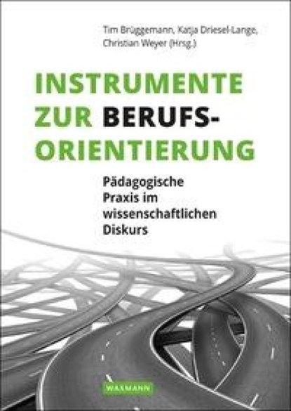 Instrumente zur Berufsorientierung, Tim Brüggemann ; Katja Driesel-Lange ; Christian Weyer - Paperback - 9783830935391