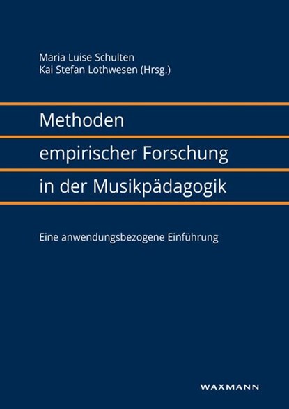 Methoden empirischer Forschung in der Musikpädagogik, Maria Luise Schulten ;  Kai Stefan Lothwesen - Paperback - 9783830935902