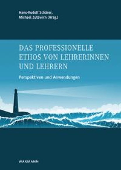 Das professionelle Ethos von Lehrerinnen und Lehrern, Hans-Rudolf Schärer ; Michael Zutavern - Paperback - 9783830938309