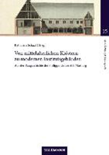 Von mittelalterlichen Klöstern zu modernen Institutsgebäuden, SCHAAL,  Katharina - Paperback - 9783830939634