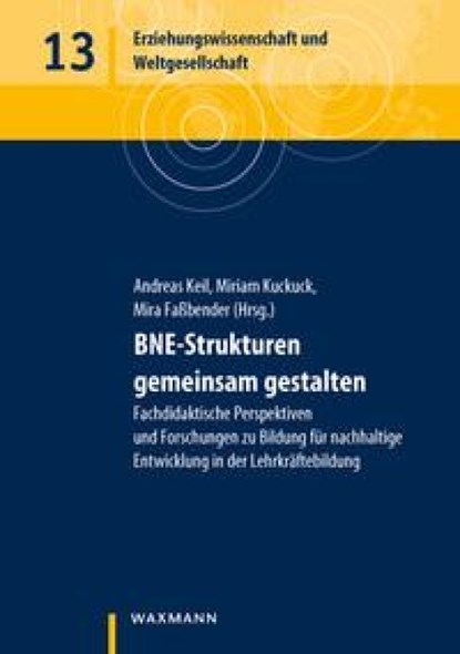 BNE-Strukturen gemeinsam gestalten, Andreas Keil ; Miriam Kuckuck ; Mira Faßbender - Paperback - 9783830941583