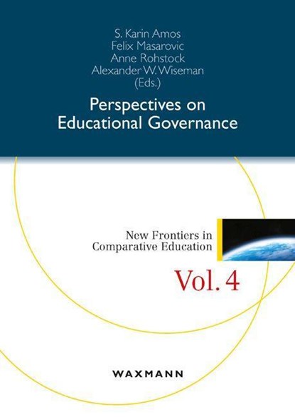 Perspectives on Educational Governance, S. Karin Amos ;  Felix Masarovic ;  Anne Rohstock ;  Alexander W. Wiseman - Paperback - 9783830941903