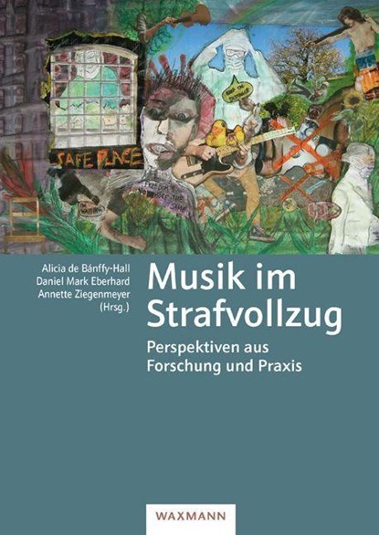 Musik im Strafvollzug, Alicia de Bánffy-Hall ;  Daniel Mark Eberhard ;  Annette Ziegenmeyer - Paperback - 9783830944072