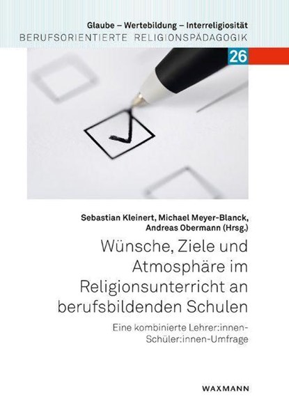 Wünsche, Ziele und Atmosphäre im Religionsunterricht an berufsbildenden Schulen, Sebastian Kleinert ; Michael Meyer-Blanck ; Andreas Obermann - Paperback - 9783830945222
