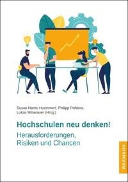 Hochschulen neu denken!, Susan Harris-Huemmert ; Philipp Pohlenz ; Lukas Mitterauer - Paperback - 9783830946380