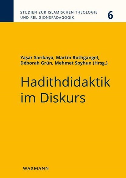Hadithdidaktik im Diskurs, Yasar Sarikaya ; Martin Rothgangel ; Déborah Kathleen Grün - Paperback - 9783830946427