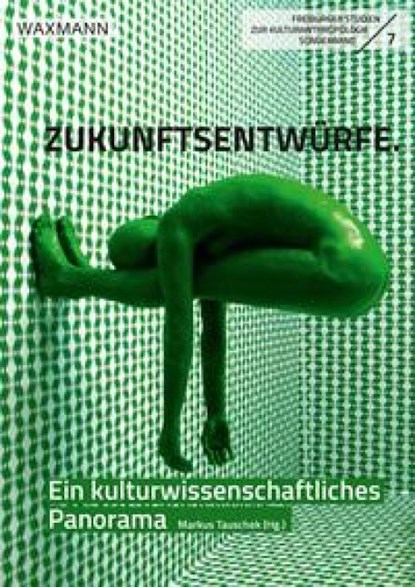 Zukunftsentwürfe, Markus Tauschek - Paperback - 9783830946854