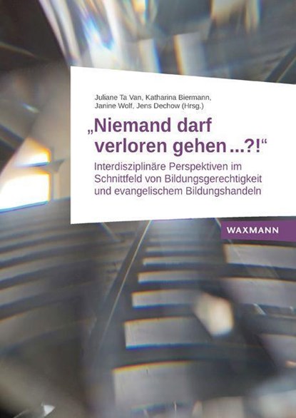 "Niemand darf verloren gehen ...?!", Juliane Ta van ; Katharina Biermann ; Janine Wolf - Paperback - 9783830948261