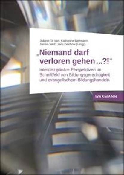 "Niemand darf verloren gehen ...?!", Juliane Ta van ; Katharina Biermann ; Janine Wolf - Paperback - 9783830948261