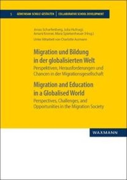 Migration und Bildung in der globalisierten Welt. Migration and Education in a Globalised World, Jonas Scharfenberg ; Julia Hufnagl ; Amani Kroner - Paperback - 9783830948414