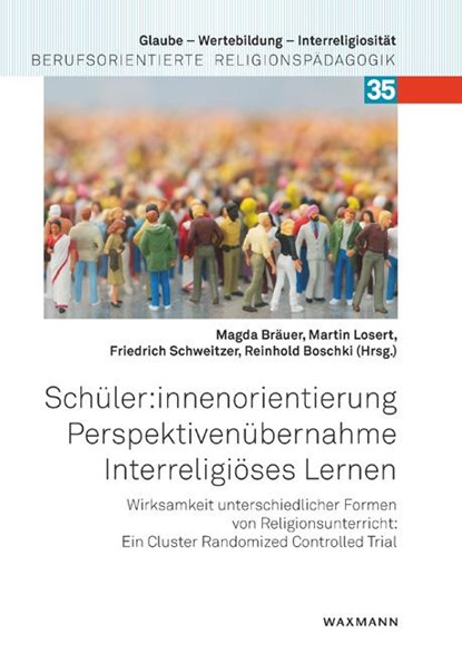 Schüler:innenorientierung - Perspektivenübernahme - Interreligiöses Lernen, Magda Bräuer ; Martin Losert ; Friedrich Schweitzer - Paperback - 9783830949398
