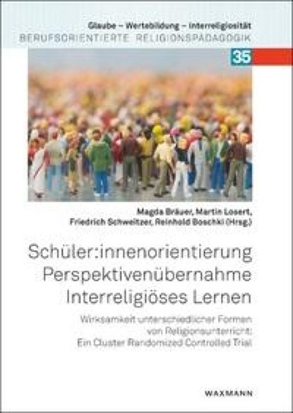 Schüler:innenorientierung - Perspektivenübernahme - Interreligiöses Lernen, Magda Bräuer ; Martin Losert ; Friedrich Schweitzer - Paperback - 9783830949398