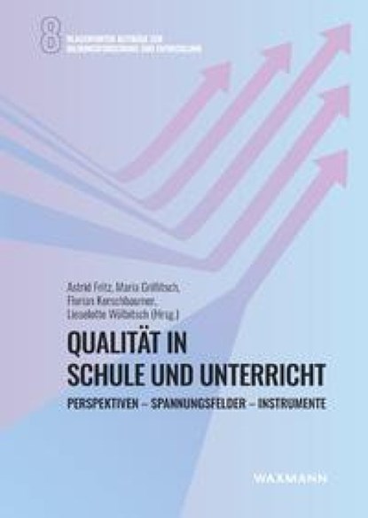 Qualität in Schule und Unterricht, Astrid Fritz ; Maria Grillitsch ; Florian Kerschbaumer - Paperback - 9783830949428