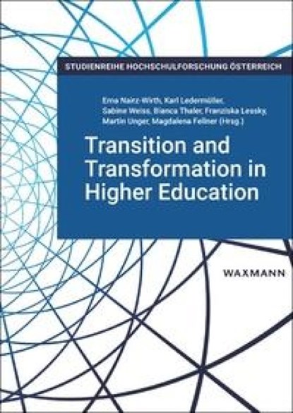 Transition and Transformation in Higher Education, Erna Nairz-Wirth ; Karl Ledermüller ; Sabine Weiß - Paperback - 9783830949862