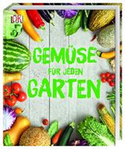 Buckingham, A: Gemüse für jeden Garten, BUCKINGHAM,  Alan - Gebonden - 9783831034994