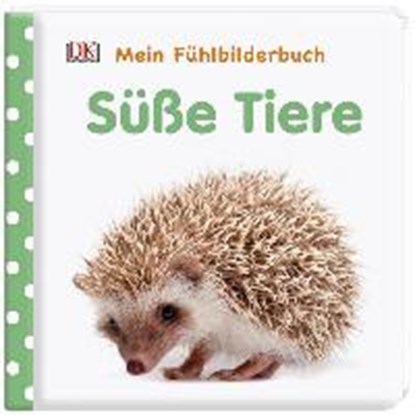 Mein Fühlbilderbuch. Süße Tiere, JAEKEL,  Franziska - Gebonden - 9783831037100