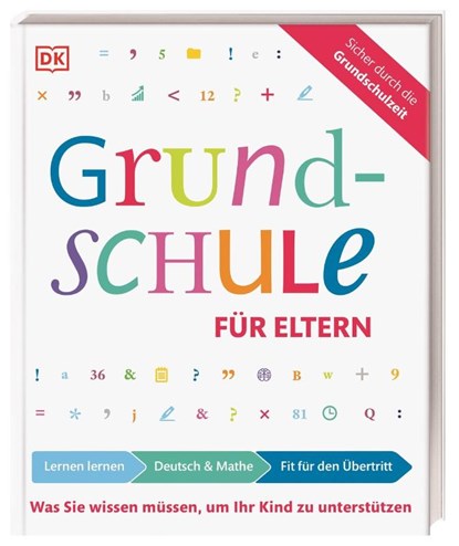 Grundschule für Eltern: Lernen lernen, Deutsch & Mathe, Fit für den Übertritt, Ursula Essigkrug ; Anne Schieckel - Paperback - 9783831039180