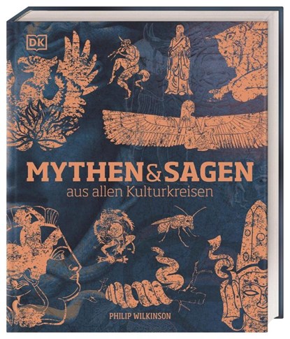 Mythen und Sagen aus allen Kulturkreisen, Philip Wilkinson - Gebonden - 9783831040216