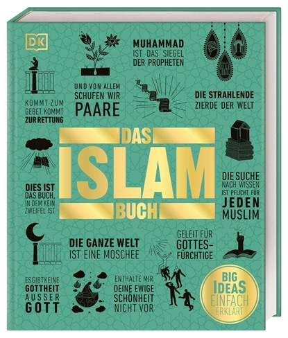 Big Ideas. Das Islam-Buch, Salma Haidrani ;  Charles Tieszen ;  Andrew Hammond ;  Dr.  Colin Turner ;  Andrew Humphreys ;  Dr.  Mashid Turner ;  Shelina Janmohamed - Gebonden - 9783831043330