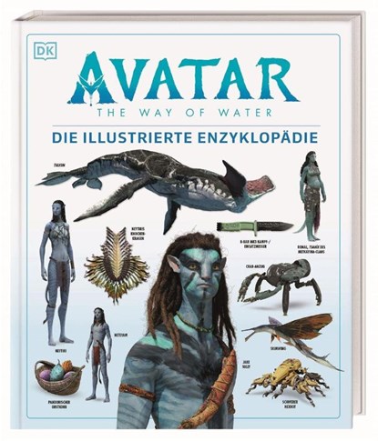 Avatar The Way of Water Die illustrierte Enzyklopädie, Joshua Izzo ; Zachary Berger ; Dylan Cole ; Reymundo Perez - Gebonden - 9783831044399