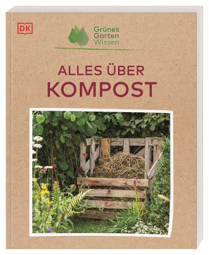 Grünes Gartenwissen. Alles über Kompost, Zia Allaway - Paperback - 9783831045235