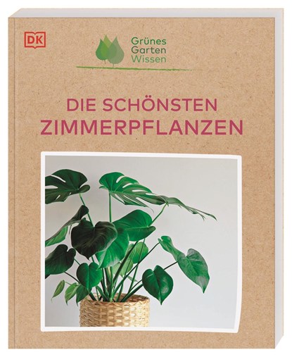 Grünes Gartenwissen. Die schönsten Zimmerpflanzen, Tamsin Westhorpe - Paperback - 9783831045242