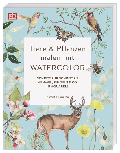 Tiere und Pflanzen malen mit Watercolor, Harriet de Winton - Paperback - 9783831045310