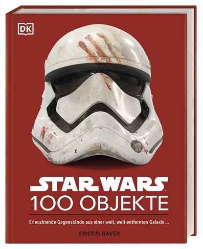 Star Wars(TM) 100 Objekte, Kristin Baver - Gebonden - 9783831046416