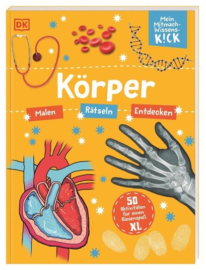 Mein Mitmach-Wissens-Kick. Körper, DK Verlag - Kids - Paperback - 9783831047239