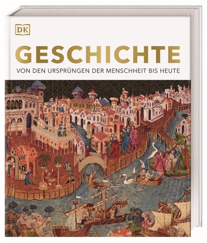 Geschichte, Adam Hart-Davis ; DK Verlag - Gebonden - 9783831047680