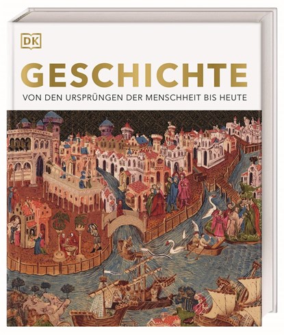 Geschichte, Adam Hart-Davis ; DK Verlag - Gebonden - 9783831047680
