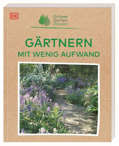 Grünes Gartenwissen. Gärtnern mit wenig Aufwand, Zia Allaway - Paperback - 9783831048113