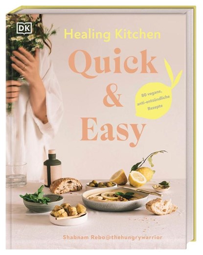 Healing Kitchen - Quick & Easy, Shabnam Rebo - Gebonden - 9783831048441