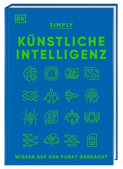 SIMPLY. Künstliche Intelligenz, Hilary Lamb ; Joel Levy ; Claire Quigley - Gebonden - 9783831048465