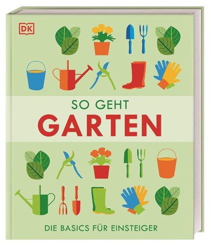 So geht Garten, DK Verlag - Gebonden - 9783831049950