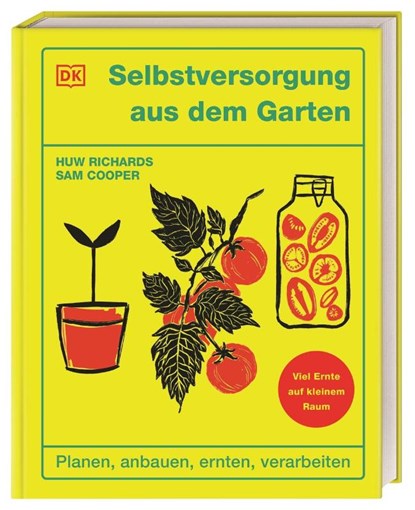 Selbstversorgung aus dem Garten, Huw Richards ; Sam Cooper - Gebonden - 9783831050024