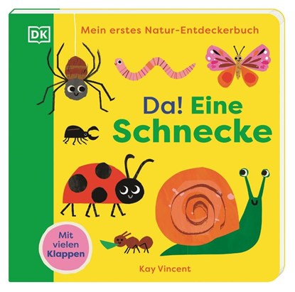 Mein erstes Natur-Entdeckerbuch. Da! Eine Schnecke, DK Verlag - Kids - Gebonden - 9783831050475