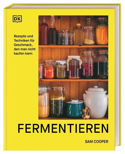 Fermentieren. Rezepte und Techniken für Geschmack, den man nicht kaufen kann, Sam Cooper - Gebonden - 9783831050673