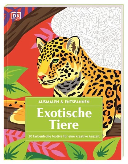 Ausmalen & Entspannen. Exotische Tiere, DK Verlag - Paperback - 9783831050949