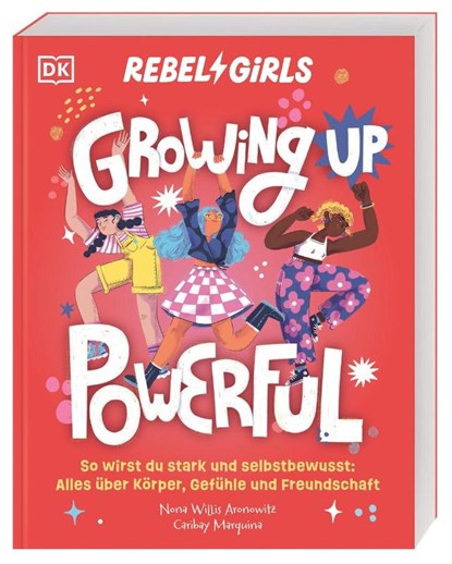 Rebel Girls - das Original. Growing up powerful, Nona Willis Aronowitz - Paperback - 9783831050956