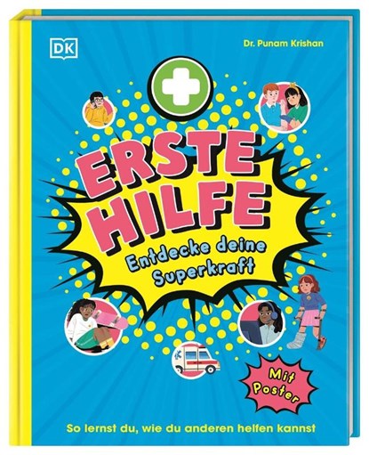 Erste Hilfe - Entdecke deine Superkraft, Punam Krishan - Gebonden - 9783831052691