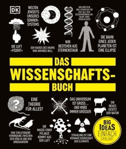 Big Ideas. Das Wissenschafts-Buch, John Farndon ; Dan Green ; Derek Harvey ; Penny Johnson ; Douglas Palmer ; Steve Parker ; Giles Sparrow ; Adam Hart-Davis - Ebook - 9783831082605