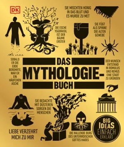 Big Ideas. Das Mythologie-Buch, Georgie Carroll ; Mark Faulkner ; Jacob Field ; John Haywood ; Michael Kerrigan ; Neil Philip ; Nicholaus Pumphrey ; Juliette Tocino-Smith - Ebook - 9783831082889