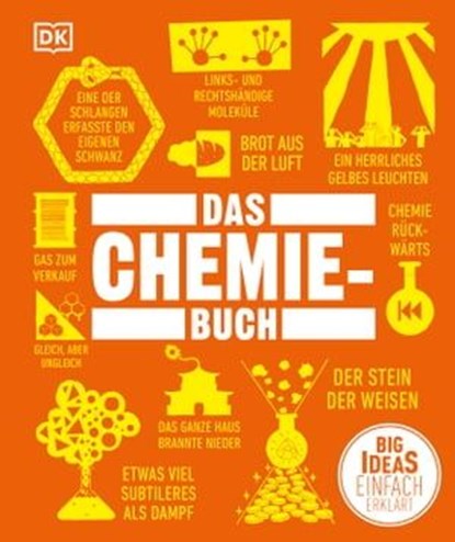 Big Ideas. Das Chemie-Buch:, John Farndon ; Robert Snedden ; Andy Brunning ; Cathy Cobb ; Charlotte Sleigh ; Andy Extance ; Tim Harris - Ebook - 9783831082964