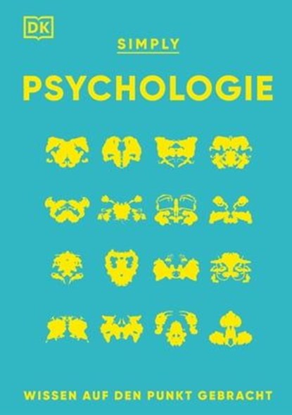 SIMPLY. Psychologie:, Steve Parker ; Andrew Szudek ; Merrin Lazyan ; Marcus Weeks ; Nancy Sachar Sidhu ; Victoria Uwannah - Ebook - 9783831082988