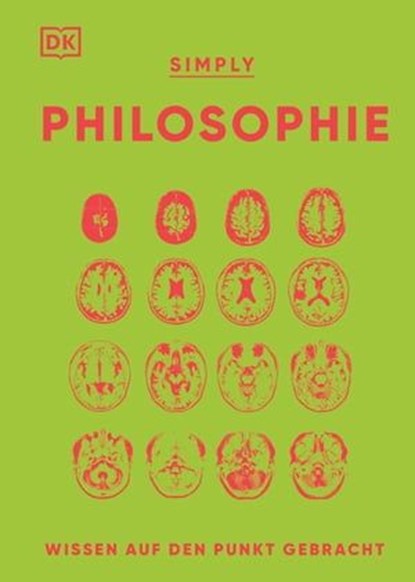 SIMPLY. Philosophie, Douglas Burnham ; Daniel Byrne ; Robert Fletcher ; Andrew Szudek ; Marianne Talbot ; David Webb ; Marcus Weeks - Ebook - 9783831082995