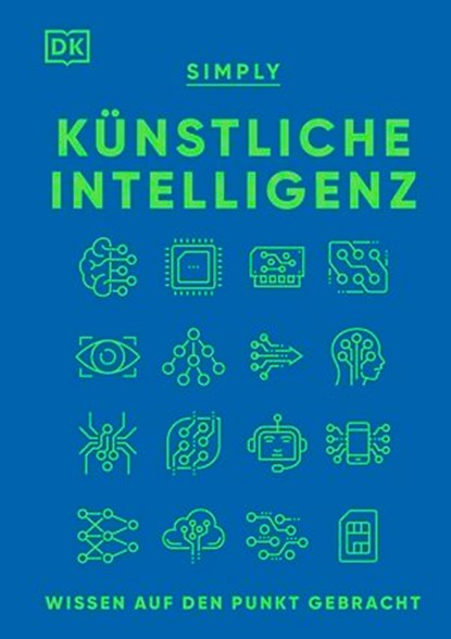 SIMPLY. Künstliche Intelligenz, Hilary Lamb ; Joel Levy ; Dr. Claire Quigley - Ebook - 9783831083619