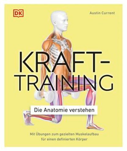 Krafttraining – Die Anatomie verstehen, Austin Current - Ebook - 9783831083664
