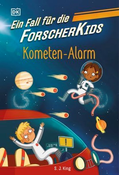 Ein Fall für die Forscher-Kids 2. Kometen-Alarm, S. J. King - Ebook - 9783831083923